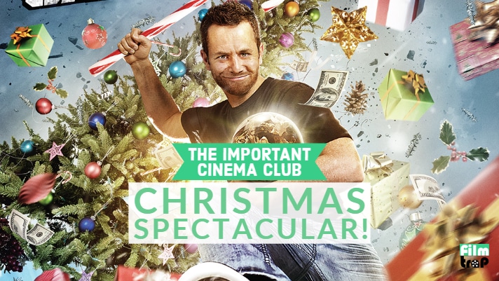 ICC #5 – The Important Christmas Cinema Spectacular